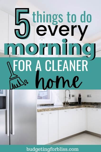 5 Things to do every morning for a clean home