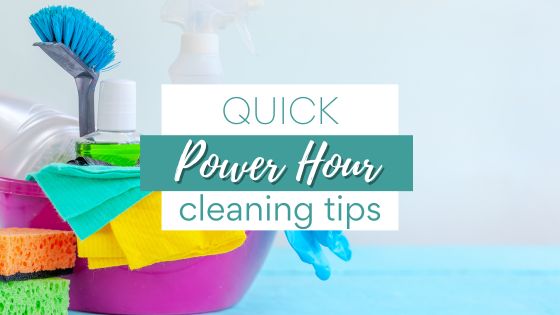 Quick Power Hour Cleaning Tips and Cloths