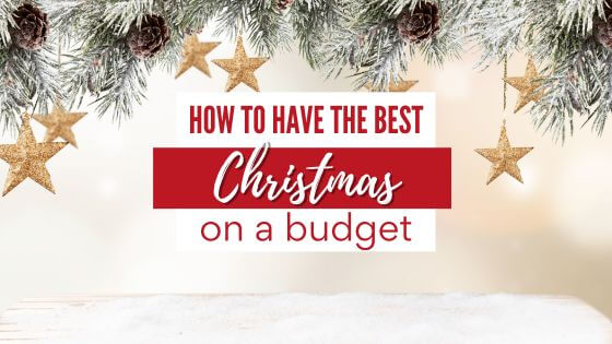 Christmas garland and gold stars with text that says how to have the best Christmas on a budget