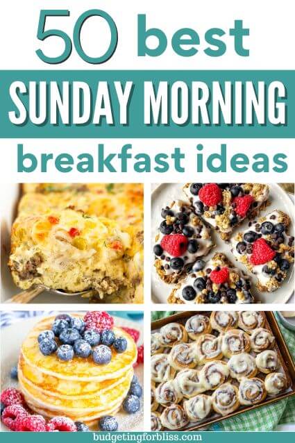A collection of sweet and savory breakfast ideas for Sunday morning