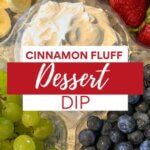 Cinnamon dessert dip with grapes, blueberries, strawberries and bananas