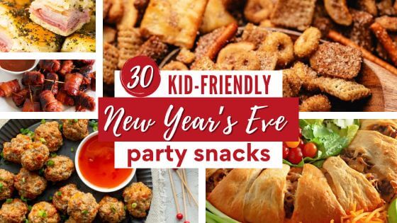 A collection of kid-friendly snacks for New Years