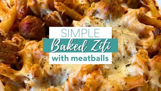 Baked ziti recipe with frozen meatballs and text