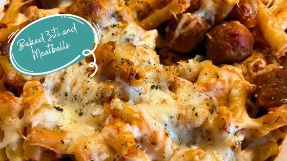 baked ziti with meatballs in casserole dish