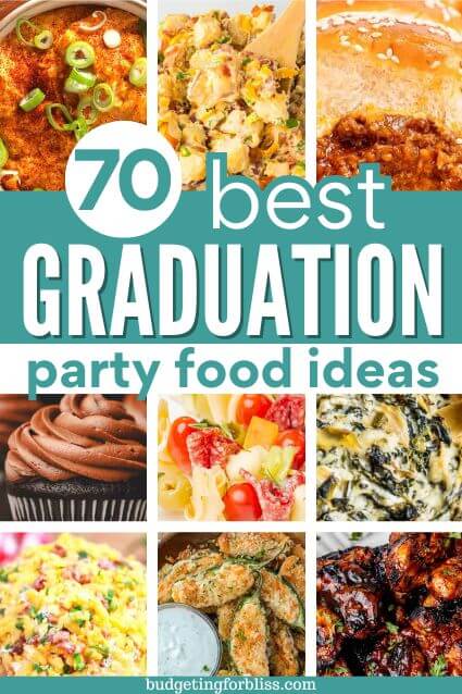 dips, finger foods, salads, sliders, grilled chicken for graduation parties