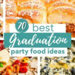 graduation appetizers, main dishes, sides, and desserts for parties