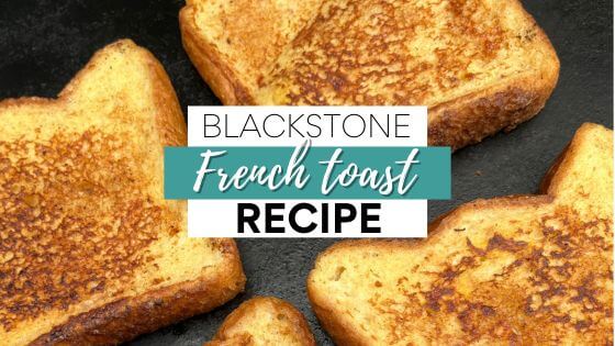 French Toast on the Blackstone