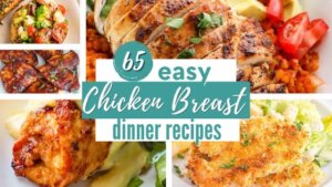 A collection of chicken breast dinner recipes