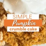 Pumpkin crumble cake on white plate with whipped topping